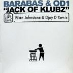 Barabas & OD1 - Jack of Klubz (Djay D & Wain Johnstone RMX) [FREE TRACK] wav