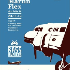 Martin Flex @ Bass Invaders - Mint Club, Tula, Russia - 24/11/2012 "FREE DOWNLOAD"