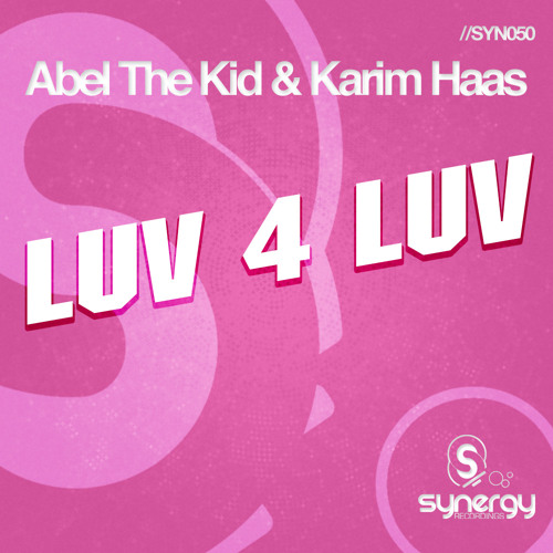 Abel The Kid & Karim Haas - Luv 4 Luv (Original Mix)