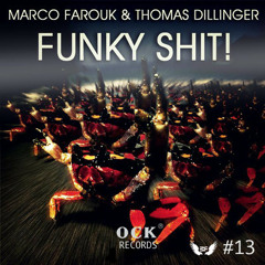 Marco Farouk & Thomas Dillinger - Funky Shit! (Original Mix)[Free download]