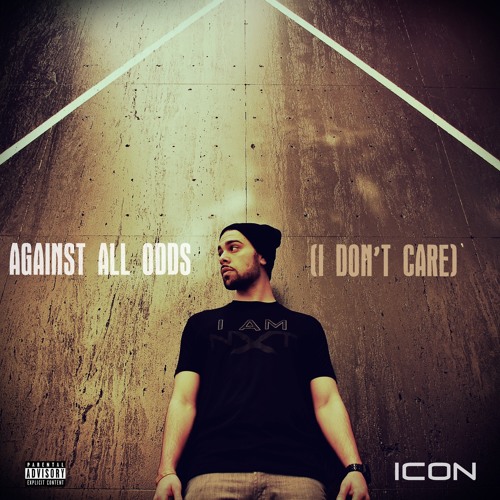 Against All Odds (I Don't Care)