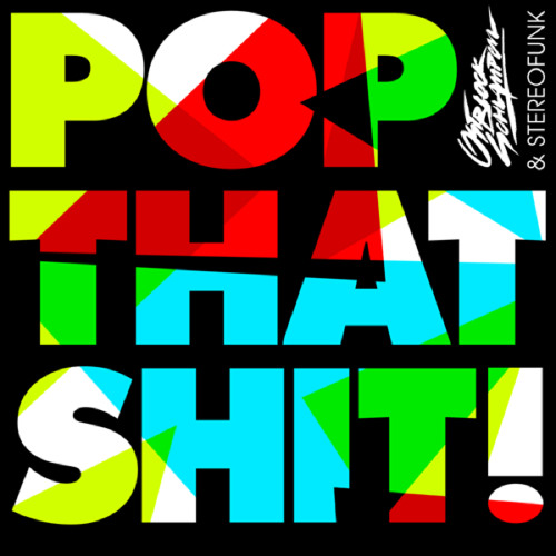 OSTBLOCKSCHLAMPEN & STEREOFUNK - POP THAT SHIT (incl. GTRONIC REMIX) OMGITM