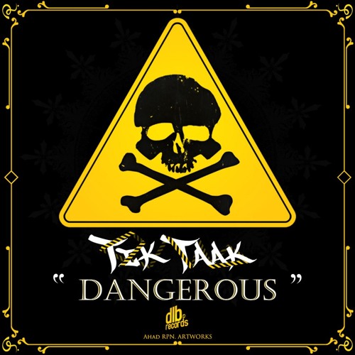 Tik Taak - Dangerous