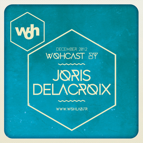 WOHcast December 2012 : Joris Delacroix - Deep !