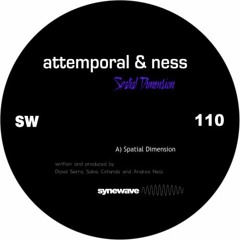 Attemporal & Ness - Spatial Dimension Ep [SW110]