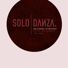 Solo Danza 1st Birthday party DEC 26 W/ Davide Squillace & Barem-Dennis Christopher Promo mix