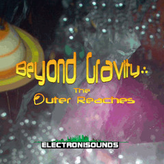 Electronisounds - Beyond Gravity - Mix Example 04 (Kossae - Moonrise)