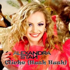 Alexandra Stan - Cliche (Hush Hush) (DJ Arthur Pleat Bootleg)