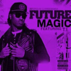 Magic Ft T.I & Future(Keymix)Produced By Keys N Dope