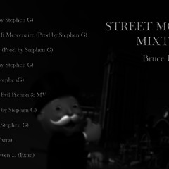 03 Bruce Little_Street Monopoly (Prod by Stephen G) (Street Monopoly Mixtape)