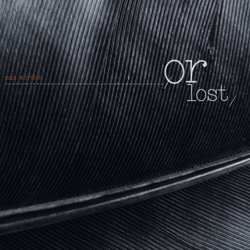 Max Würden - Or Lost - The