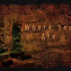 Where You Are