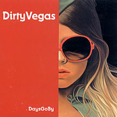 Dirty Vegas - Days Go By (Wooj Remix)