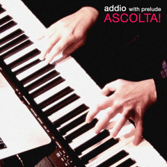 Dirk Maassen - Addio With Prelude - (Project Ascolta !)