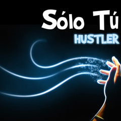 Hustler - solo tu