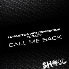 Luis Leite & Victor Miranda ft. Dady - Call Me Back
