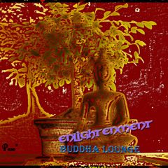 Enlightenment - Buddha  Lounge