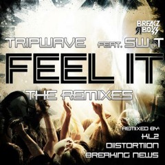 Tripwave - Feel it Feat. Sw@t (DiiSTORTiiON Remix) [Breakz R Boss Records] OUT NOW
