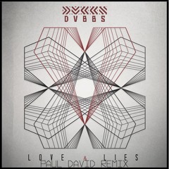 DVBBS - Love and Lies (Paul David Remix)
