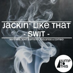 Swit - Jackin' Like That (Zoolanda Remix)