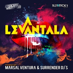 Surrender Djs & Marsal Ventura  LEVANTALA