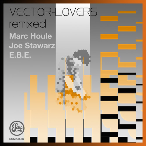 2. Vector Lovers - Computrfnk (Joe Stawarz Remix) (Soma 355d)