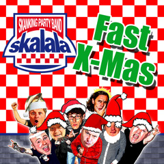SKALALA - Fast X-Mas