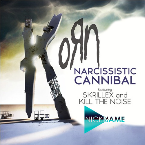 NICK NAME - NARCISSISTIC CANNIBAL ( Cover )