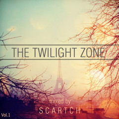 The Twilight Zone Vol.1 mixed by Scartch 2012