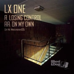 LX ONE - Losing Control - Wheelydealy035