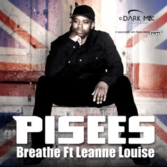 Pisees - Breathe ft Leanne Louise