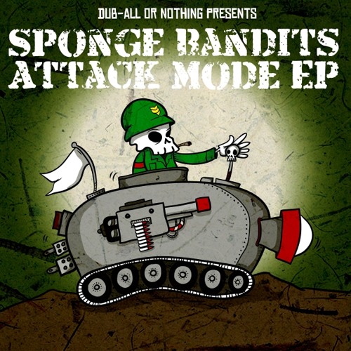 Sponge Bandits - Attack Mode (1uP Remix) OUT NOW ! CLICK BUY IT NOW !