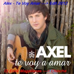 Alex - Te Voy Amar - Edit 2012 Dj Erick Magallanes