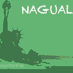 Nagual-tracks technotribe psychotrip