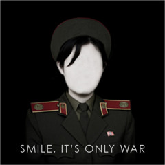 Smile, It's Only War