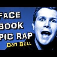 FACEBOOK EPIC RAP - Dan Bull