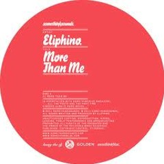 Eliphino - More Than Me (Original Mix)