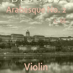Play Along for Violin: Debussy L66 Arabesque No2