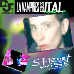 LA Vampires + Ital - "Streetwise"