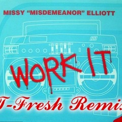 Missy Elliot - Work It (T-Fresh's Booty Bounce Remix)