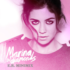 Marina & The Diamonds [E.R. Minimix]