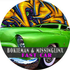 Bockieman & Missinglinx - fast car