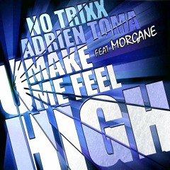 No Trixx vs. Adrien Toma (feat. Morgane) - U make me feel high (Thom Syma Remix)