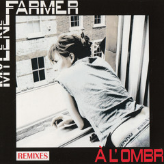Mylene Farmer - A L'Ombre - Remixes (CDM)