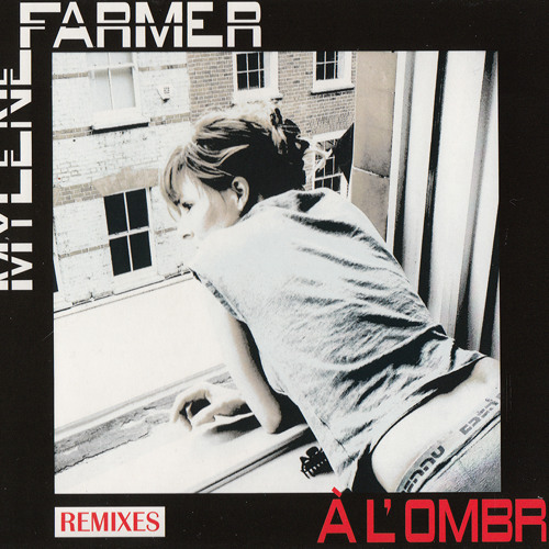 Mylene Farmer - A L'Ombre - Remixes (CDM)