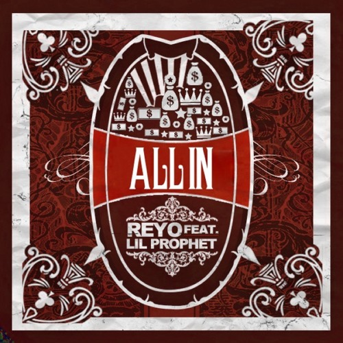 Reyo - All In Ft. Lil Prophet
