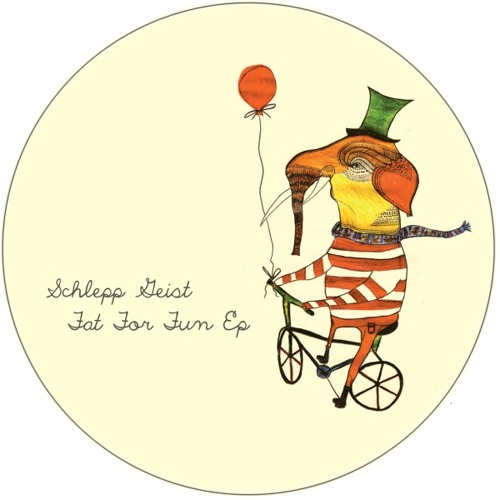 Schlepp Geist - Fat For Fun EP incl. digi bonus  -  UYSR005