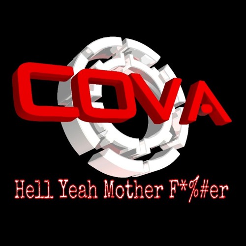 Stream Dj Cova Hell Yeah Mother F Er Cova Edit By Dj Cova Listen Online For Free On Soundcloud