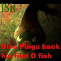 Give Pingu back his filet O fish