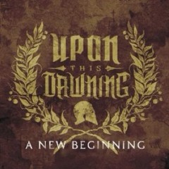 Upon This Dawning Feat Chris Motionless A New Beginning (Vocal Cover)